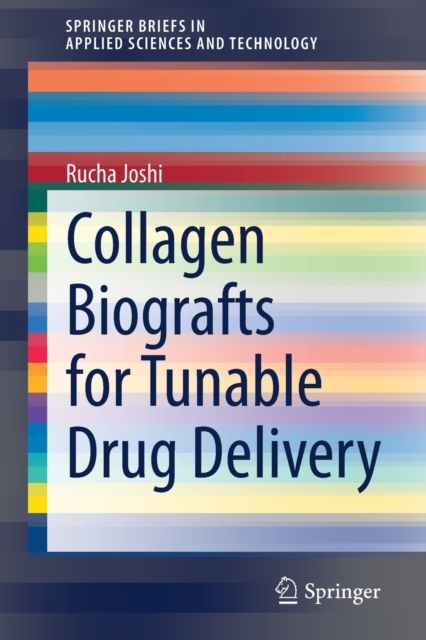 Collagen Biografts for Tunable Drug Delivery, Paperback / softback Book