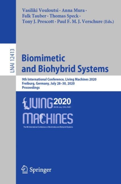 Biomimetic and Biohybrid Systems : 9th International Conference, Living Machines 2020, Freiburg, Germany, July 28–30, 2020, Proceedings, Paperback / softback Book