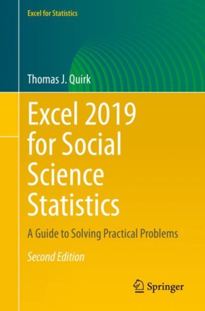 Excel 2019 for Social Science Statistics : A Guide to Solving Practical Problems, Paperback / softback Book
