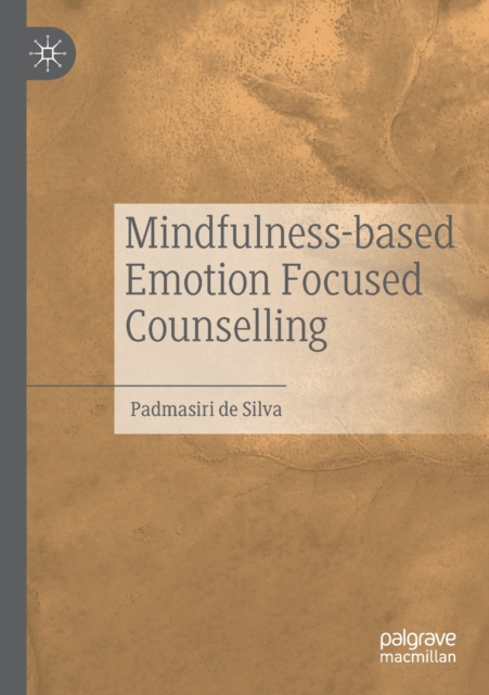 Mindfulness-based Emotion Focused Counselling, Paperback / softback Book
