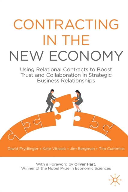 Contracting in the New Economy : Using Relational Contracts to Boost Trust and Collaboration in Strategic Business Relationships, Paperback / softback Book