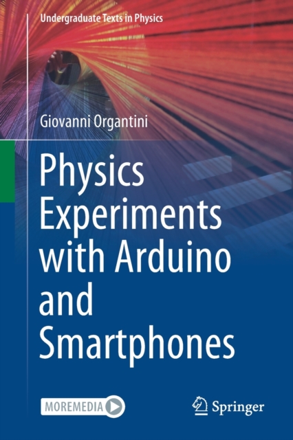Physics Experiments with Arduino and Smartphones, Paperback / softback Book