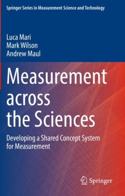 Measurement across the Sciences : Developing a Shared Concept System for Measurement, Paperback / softback Book