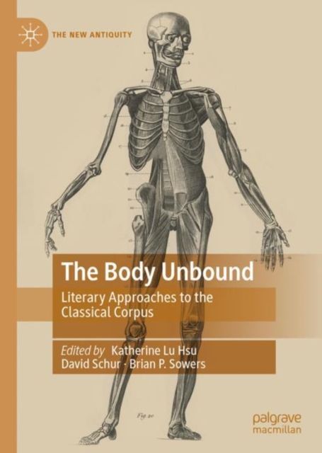 The Body Unbound : Literary Approaches to the Classical Corpus, EPUB eBook