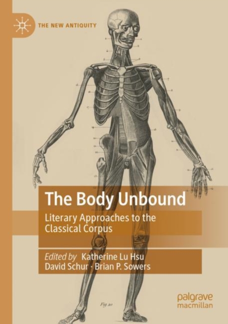 The Body Unbound : Literary Approaches to the Classical Corpus, Paperback / softback Book