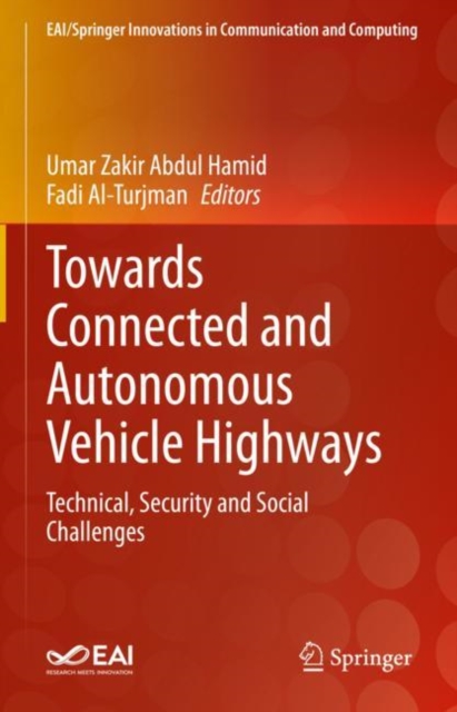 Towards Connected and Autonomous Vehicle Highways : Technical, Security and Social Challenges, EPUB eBook