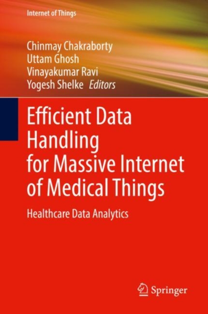 Efficient Data Handling for Massive Internet of Medical Things : Healthcare Data Analytics, EPUB eBook