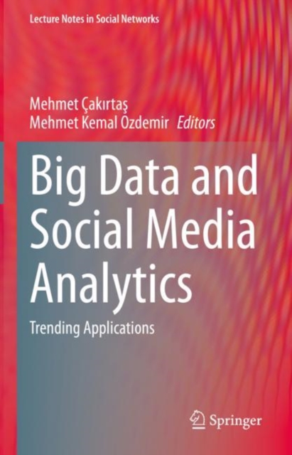 Big Data and Social Media Analytics : Trending Applications, Hardback Book