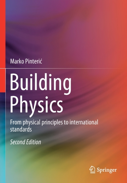 Building Physics : From physical principles to international standards, Paperback / softback Book