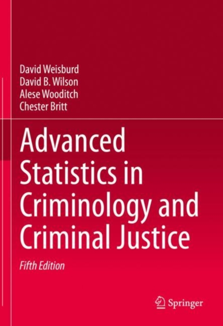 Advanced Statistics in Criminology and Criminal Justice, Hardback Book