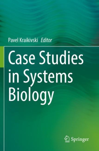 Case Studies in  Systems Biology, Paperback / softback Book