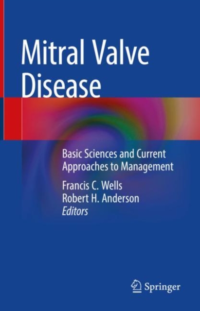Mitral Valve Disease : Basic Sciences and Current Approaches to Management, EPUB eBook