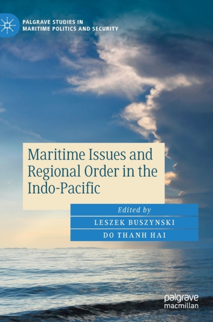 Maritime Issues and Regional Order in the Indo-Pacific, Hardback Book