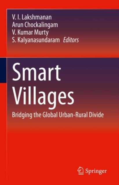 Smart Villages : Bridging the Global Urban-Rural Divide, Hardback Book