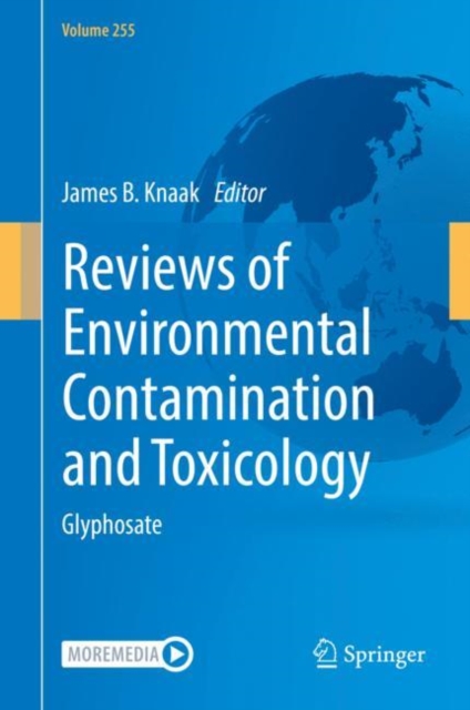 Reviews of Environmental Contamination and Toxicology Volume 255 : Glyphosate, Hardback Book