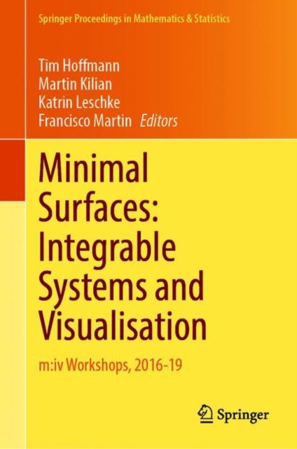 Minimal Surfaces: Integrable Systems and Visualisation : m:iv Workshops, 2016-19, Hardback Book