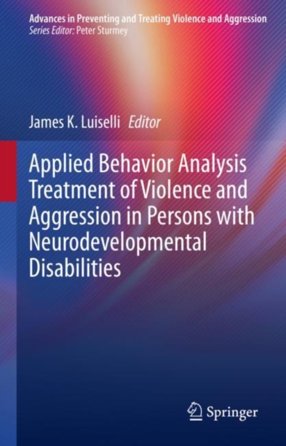 Applied Behavior Analysis Treatment of Violence and Aggression in Persons with Neurodevelopmental Disabilities, EPUB eBook