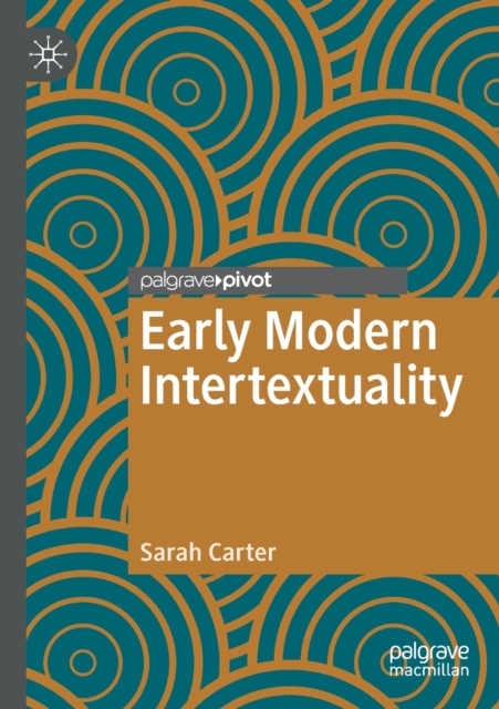 Early Modern Intertextuality, Paperback / softback Book