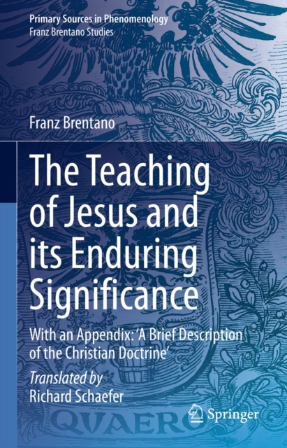The Teaching of Jesus and its Enduring Significance : With an Appendix: 'A Brief Description of the Christian Doctrine', EPUB eBook