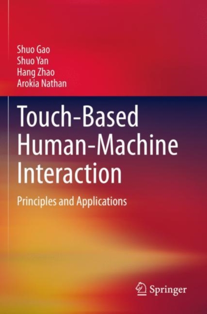 Touch-Based Human-Machine Interaction : Principles and Applications, Paperback / softback Book