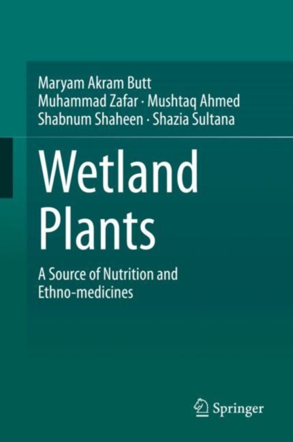 Wetland Plants : A Source of Nutrition and Ethno-medicines, EPUB eBook