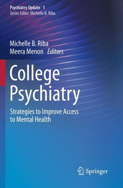 College Psychiatry : Strategies to Improve Access to Mental Health, Paperback / softback Book
