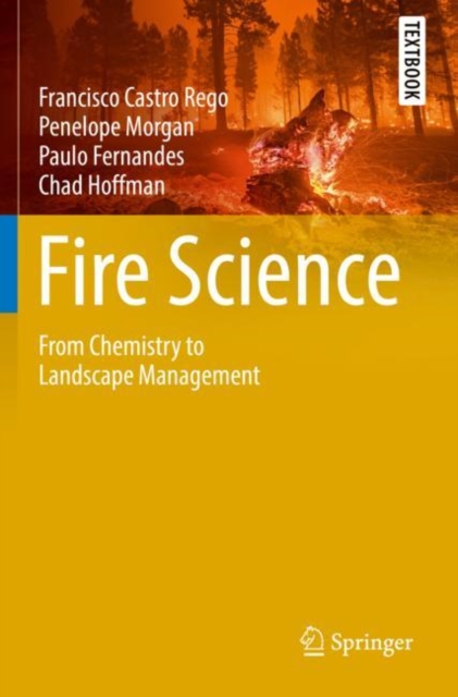 Fire Science : From Chemistry to Landscape Management, Paperback / softback Book