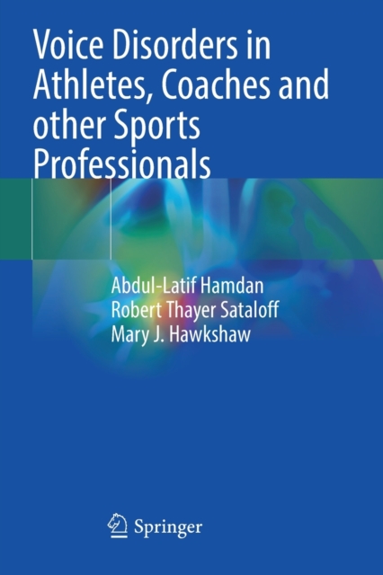 Voice Disorders in Athletes, Coaches and other Sports Professionals, Paperback / softback Book