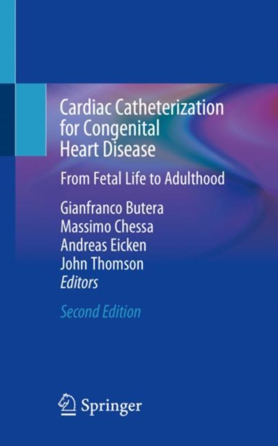 Cardiac Catheterization for Congenital Heart Disease : From Fetal Life to Adulthood, Paperback / softback Book