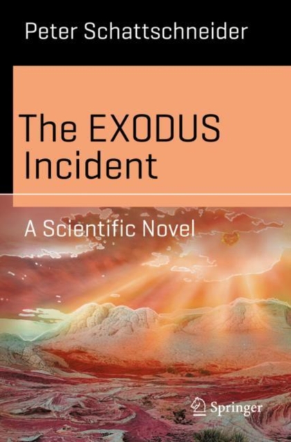 The EXODUS Incident : A Scientific Novel, EPUB eBook