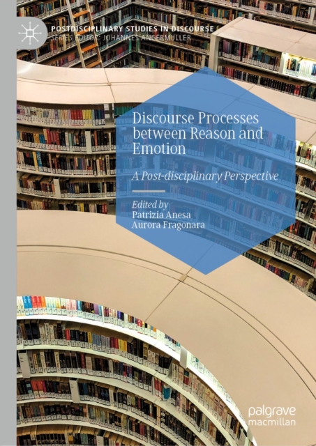 Discourse Processes between Reason and Emotion : A Post-disciplinary Perspective, EPUB eBook