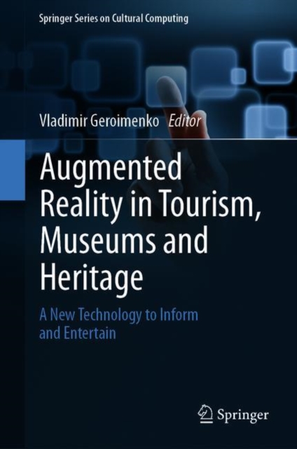 Augmented Reality in Tourism, Museums and Heritage : A New Technology to Inform and Entertain, EPUB eBook