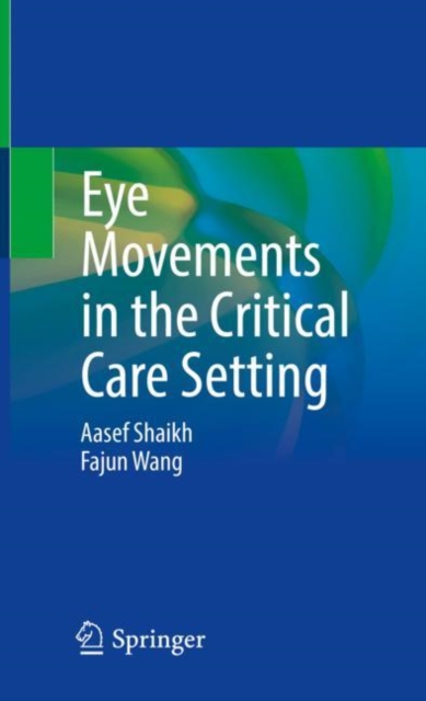Eye Movements in the Critical Care Setting, Hardback Book