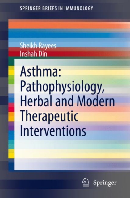 Asthma: Pathophysiology, Herbal and Modern Therapeutic Interventions, Paperback / softback Book