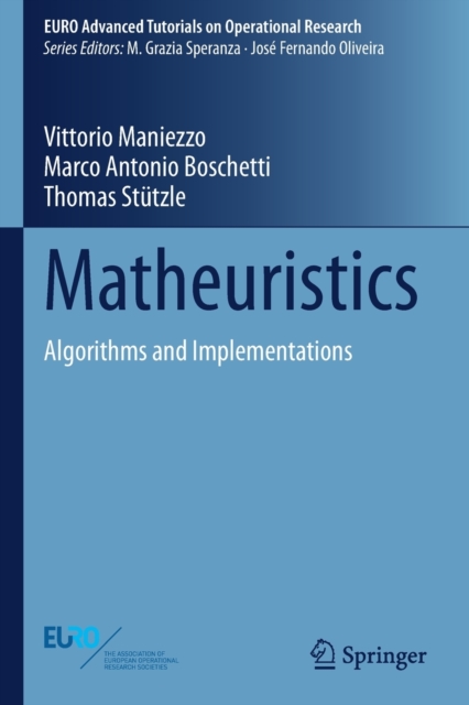 Matheuristics : Algorithms and Implementations, Paperback / softback Book