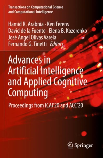 Advances in Artificial Intelligence and Applied Cognitive Computing : Proceedings from ICAI’20 and ACC’20, Paperback / softback Book