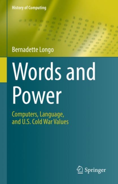 Words and Power : Computers, Language, and U.S. Cold War Values, EPUB eBook