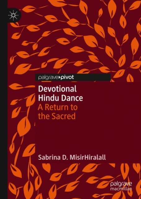 Devotional Hindu Dance : A Return to the Sacred, EPUB eBook