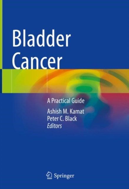 Bladder Cancer : A Practical Guide, Hardback Book