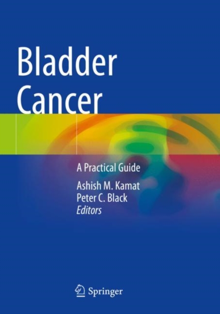 Bladder Cancer : A Practical Guide, Paperback / softback Book