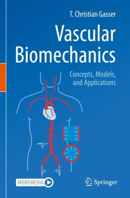 Vascular Biomechanics : Concepts, Models, and Applications, Paperback / softback Book