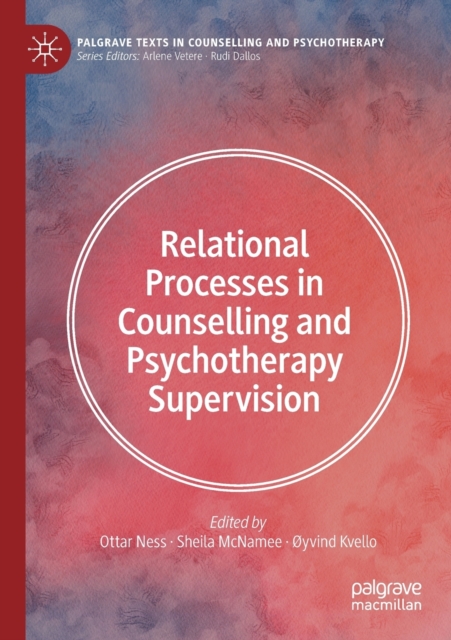 Relational Processes in Counselling and Psychotherapy Supervision, Paperback / softback Book