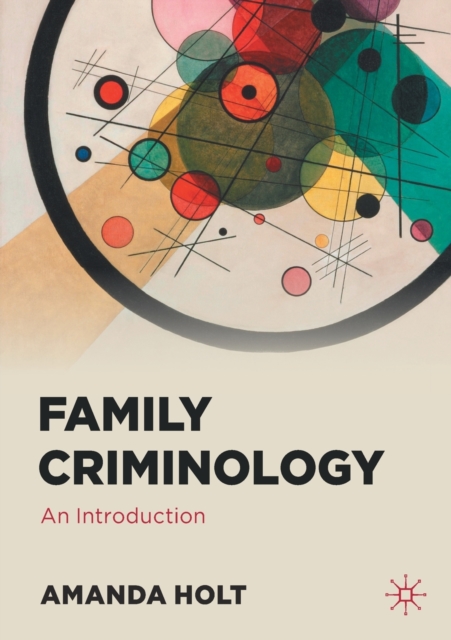 Family Criminology : An Introduction, Paperback / softback Book