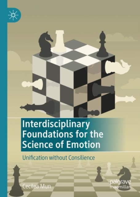 Interdisciplinary Foundations for the Science of Emotion : Unification without Consilience, EPUB eBook