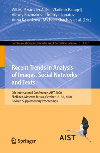 Recent Trends in Analysis of Images, Social Networks and Texts : 9th International Conference, AIST 2020, Skolkovo, Moscow, Russia, October 15-16, 2020 Revised Supplementary Proceedings, EPUB eBook