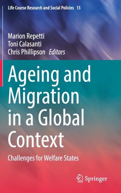 Ageing and Migration in a Global Context : Challenges for Welfare States, Hardback Book