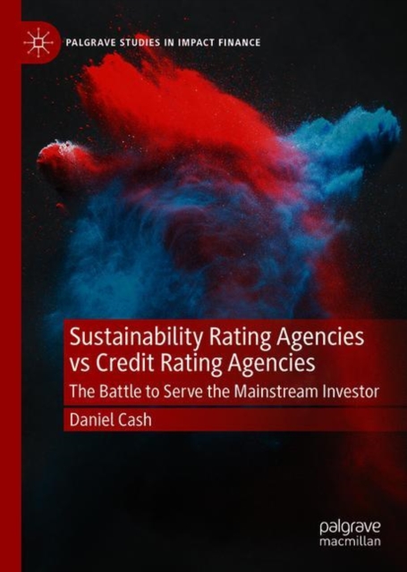 Sustainability Rating Agencies vs Credit Rating Agencies : The Battle to Serve the Mainstream Investor, EPUB eBook