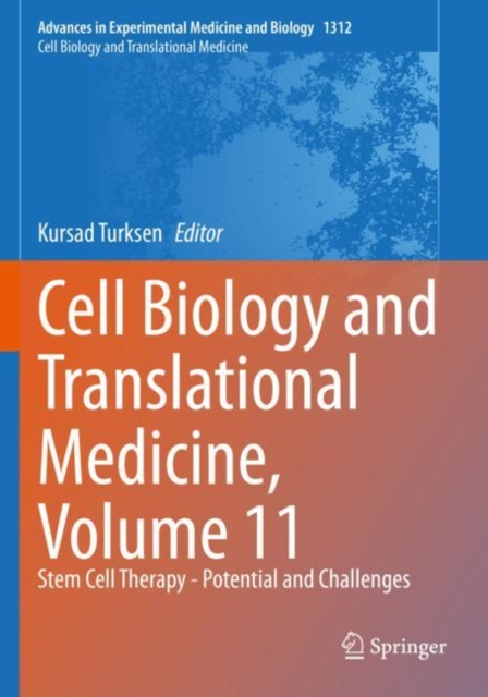 Cell Biology and Translational Medicine, Volume 11 : Stem Cell Therapy - Potential and Challenges, Paperback / softback Book