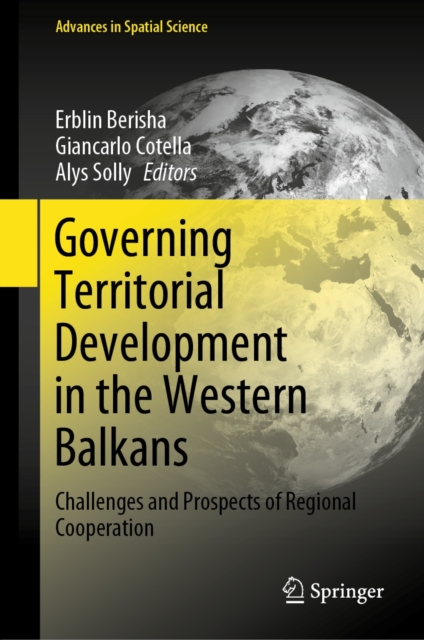 Governing Territorial Development in the Western Balkans : Challenges and Prospects of Regional Cooperation, EPUB eBook