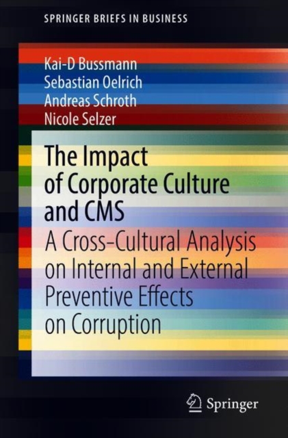 The Impact of Corporate Culture and CMS : A Cross-Cultural Analysis on Internal and External Preventive Effects on Corruption, Paperback / softback Book
